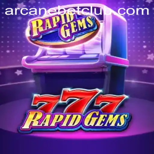 Discovering the Excitement of RapidGems777 on Arcanebet