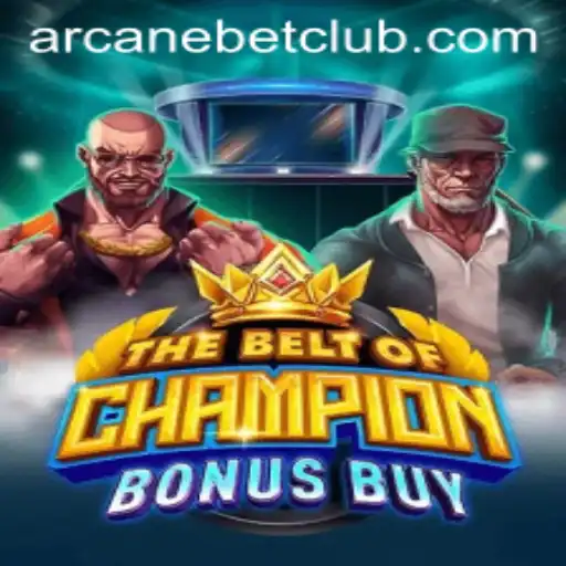 Exploring TheBeltOfChampionBonusBuy: A Game Changer in Arcanebet's Gaming Arsenal